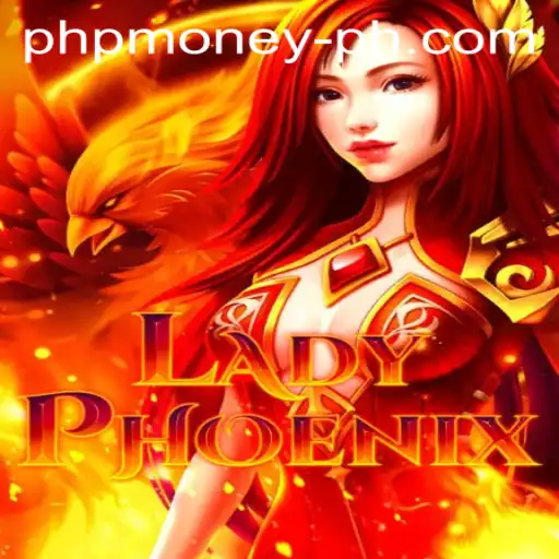 LadyPhoenix: The Ultimate Gaming Experience with PHPMONEY